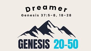 Dreamer (Genesis 37) Explore the Bible Spring 2024 Session 9