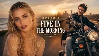 John G. Matter - Five In The Morning (Official)
