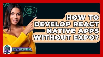 How To Develop React Native Apps Without Expo? - Next LVL Programming