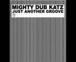 Mighty Dub Katz - Just Another Groove (Tocadisco Remix)