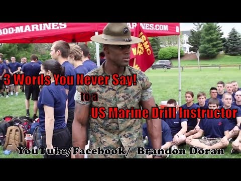 Never! Say These 3 Words to a U.S.Marine Corps Drill Instructor