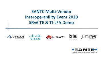 SRv6 TE & TI-LFA Demo – EANTC Multi-Vendor Interoperability Test Event 2020