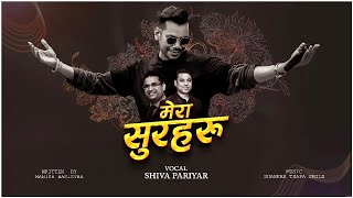 Mera Surharu | Shiva Pariyar | Official  Video song 2024 | Shankar Thapa Smile | Manish Basistha