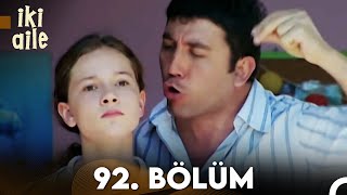 İki Aile 92. Bölüm (FULL HD)