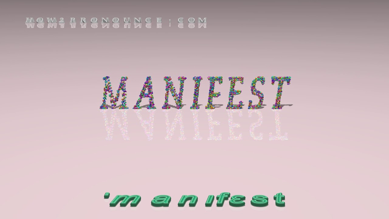 manifest - pronunciation + Examples in sentences and phrases