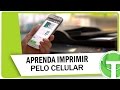 Como imprimir por WiFi pelo seu celular