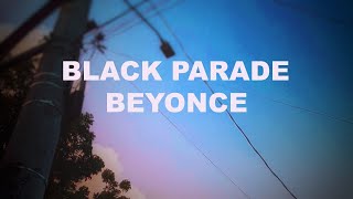 BLACK PARADE Beyonce (Lyrics)