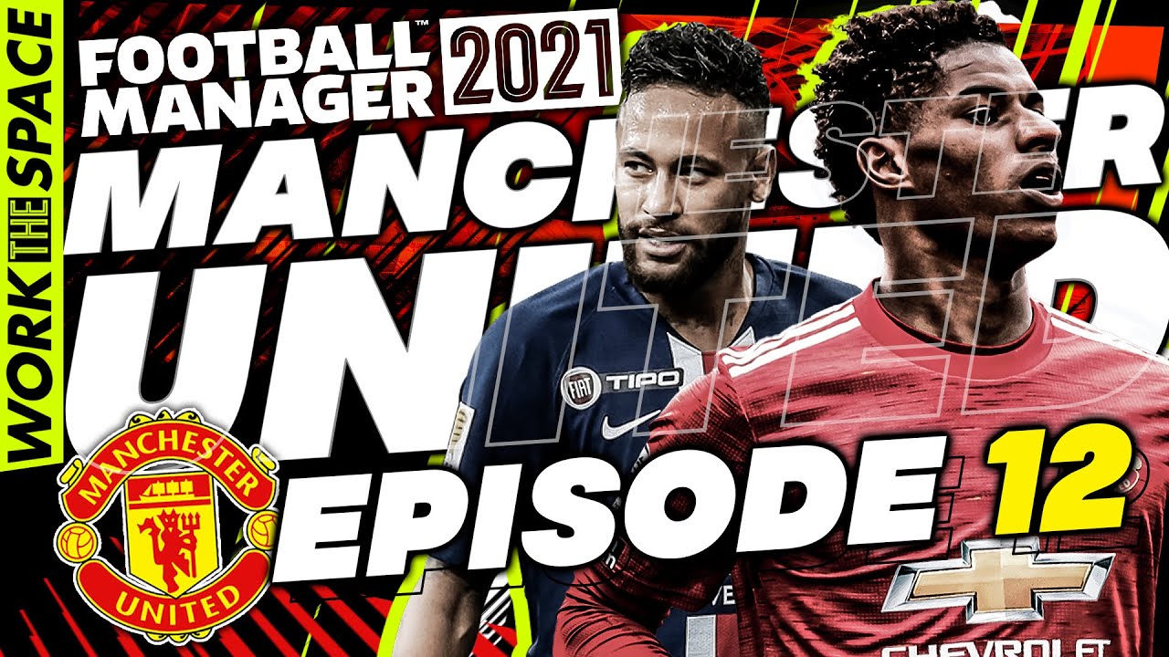 Fm21 Manchester United Episode 12 Champions League Final Football Manager 21 Let S Play Youtube