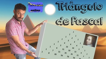 Triângulo de Pascal - construção e propriedades