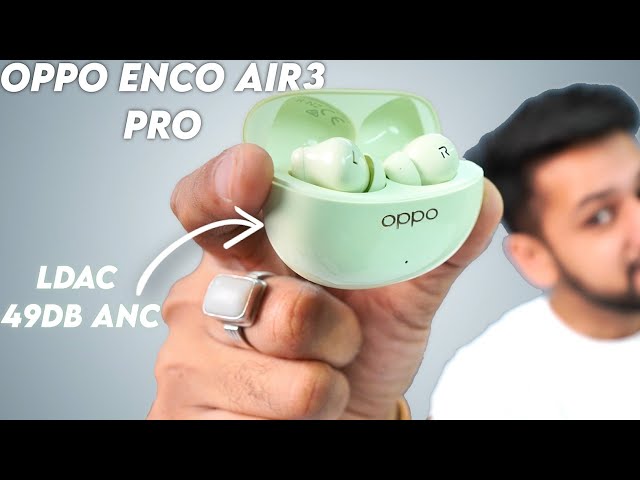 OPPO Enco Air3 Pro Review, Ultimate ANC