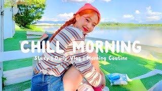 Chill Morning 🍬Music list for a happy new day | Morning Melody