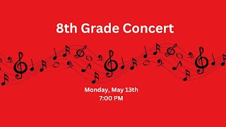 Wilson West 8th Grade Concert 5/13/24