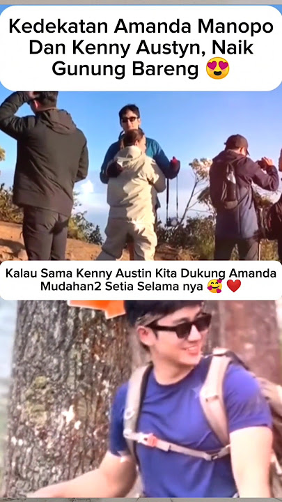 Naik Gunung Bareng, Amanda & Kenny Bikin Baper 😍#amandamanopo #kennyaustin #shortvideo