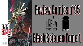 Review Comics n°95 : Black Science Tome 1