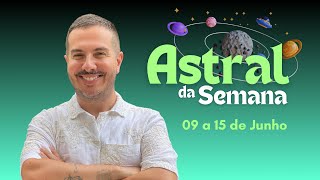 CARTA e ASTRAL da SEMANA  - 09 a  15 de Junho 2024 | André Mantovanni