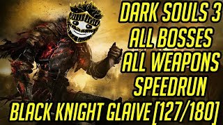 DS3 Every Weapon Every Boss Speedrun (Black Knight Glaive) (127/180)