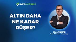 Altın Daha Ne Kadar Düşer? I Mert Yılmaz Yorumluyor 25 Haziran 2026 İnfo Yatırım
