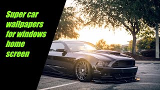 Free super car wallpapers for your windows 10 / 11 home screen | Mind Your Knowledge screenshot 5