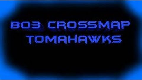 Black ops 3 sick Crossmap Tomahawk