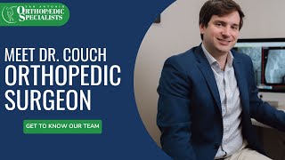 Meet Dr. Couch | Orthopedic Surgeon Specializing in Knee & Hip Replacement in San Antonio