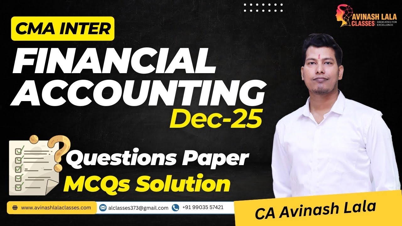 CMA Inter Financial Account Dec 25 MCQs Solution | CA Avinash Lala ...