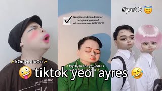 kumpulan video tiktok yeol ayres