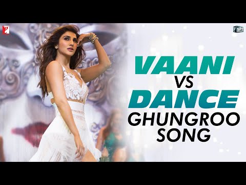 Vaani vs Dance | Ghungroo Song | War | Hrithik Roshan | Vaani Kapoor | Arijit Singh | Shilpa Rao