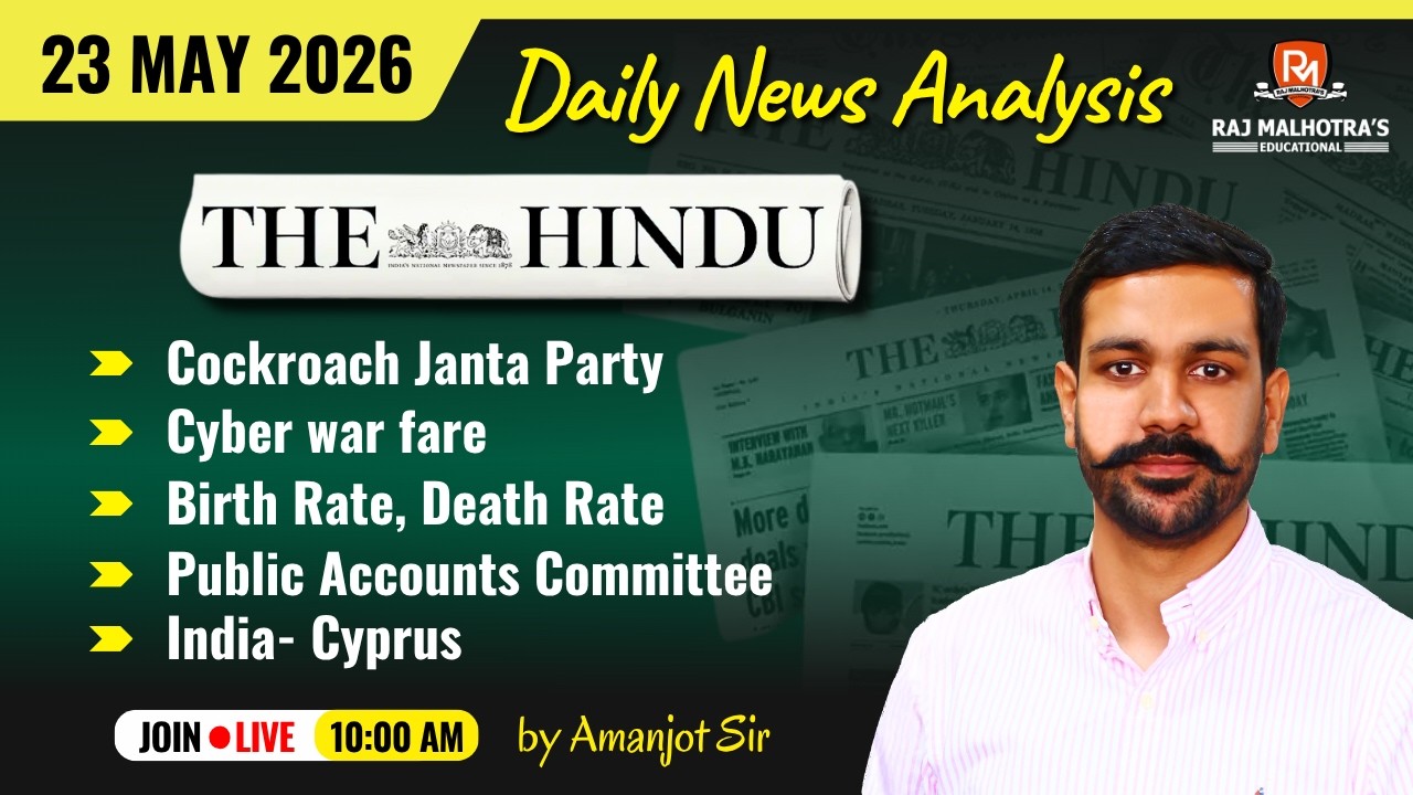 The Hindu Newspaper Analysis | 23 May 2026 | UPSC CSE | Raj Malhotra's IAS