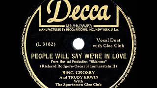 Watch Bing Crosby People Will Say Were In Love video