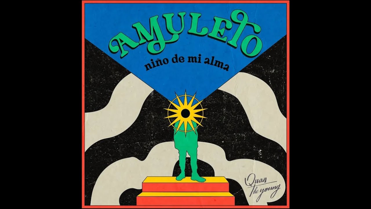 在 YouTube 上觀看「Quan the Young - AMULETO (Niño de mi Alma)」 在 YouTube 上觀看「Quan the Young - AMULETO (Niño de mi Alma)」