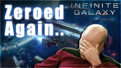 INFINITE GALAXY : I Got Zerod again..Is this the end of Nebular 17 🙁