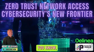 Zero Trust Network Access Cybersecurity