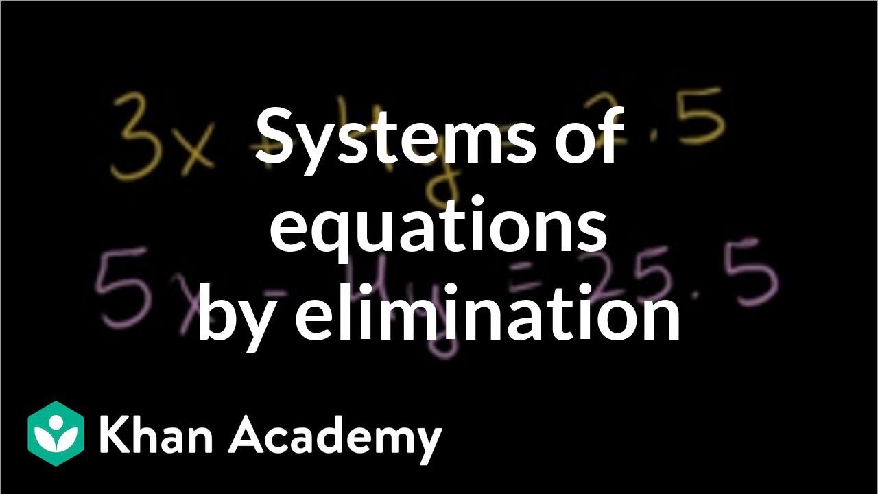 yแปด  New Update  Solving systems of equations by elimination | Algebra Basics | Khan Academy