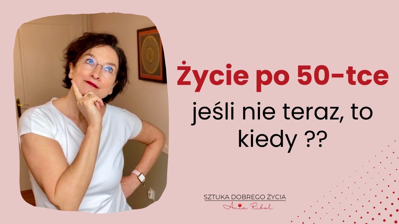 Czy po 50-tce jest za późno na zmianę? Prawda, której nikt Ci nie mówi!