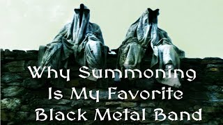 Why Summoning Is My Favorite Black Metal Band