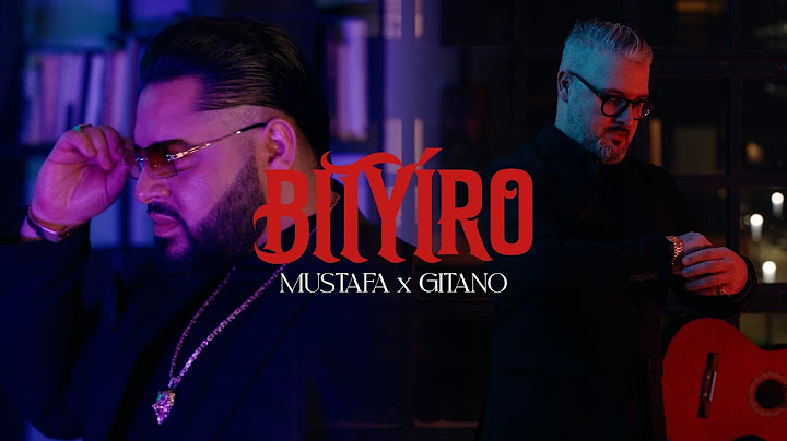 MUSTAFA x GITANO - BITYÍRO (Official Music Video)