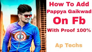 How To Add Pappya Gaikwad on Fb with 100% Proof screenshot 3