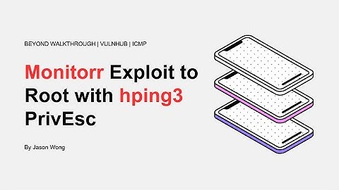 Cyber Security | CTF | Vulnhub | ICMP | Monitorr Exploit to Root with hping3 PrivEsc