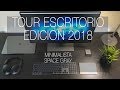 TOUR ESCRITORIO PARA EDICION MINIMALISTA EN SPACE GRAY 2018 / MAC PC / SILLA GAMING DXRACER REVIEW