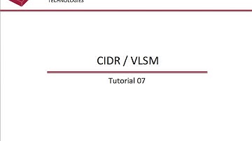 CIDR / VLSM - Tutorial 07