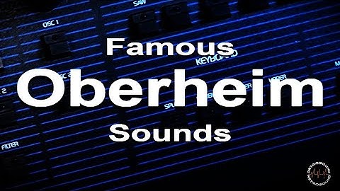 Famous Oberheim Synthesizer Sounds