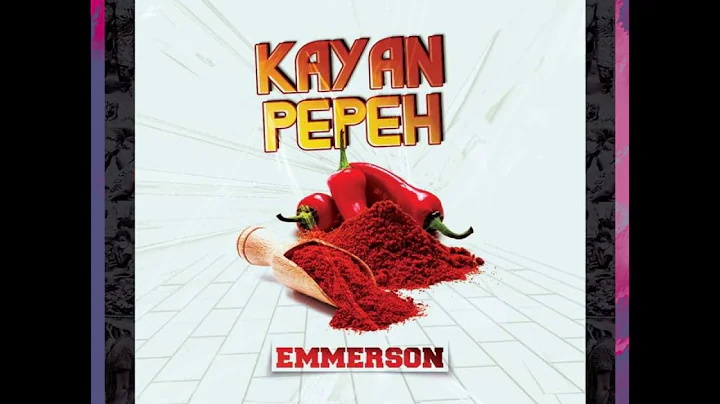 Emmerson - Kayan Pepeh