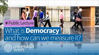 What is democracy and how can we measure it? - Public Lecture | Uni Wien Live