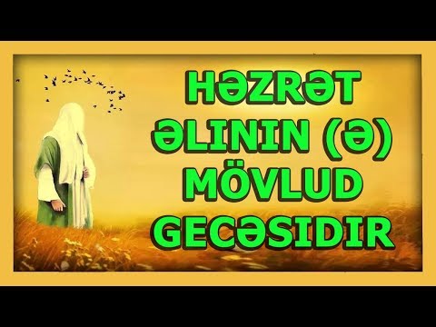 Həzrət Əlinin (ə) mövlud günüdür 2020