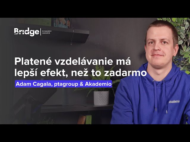 Prečo má výrazne lepší efekt platené vzdelávanie, než to zadarmo? (Adam Cagala - Akademio) class=