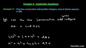 Expl 11 : Find two consecutive odd positive integers, sum of whose... Ch 4 | Math for Class X CBSE