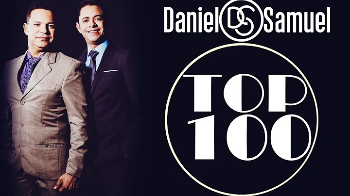 As 100 Melhores msicas de Daniel e Samuel