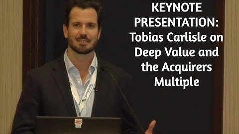 KEYNOTE: Deep Value and the Acquirers Multiple with Tobias Carlisle, Acquirers Funds | SNN Network