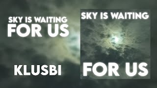 KluSbi - sky is waiting for us (beat.) (best with headphones)