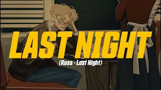 Russ - Last Night (Lyric Video) | i didn't know that last night was our last night together, did you